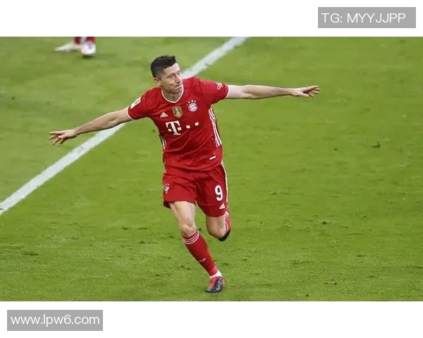 莱万领衔球队再创辉煌新赛季目标直指冠军荣耀